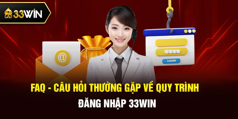 Thắc mắc thường gặp về đăng nhập 33WIN