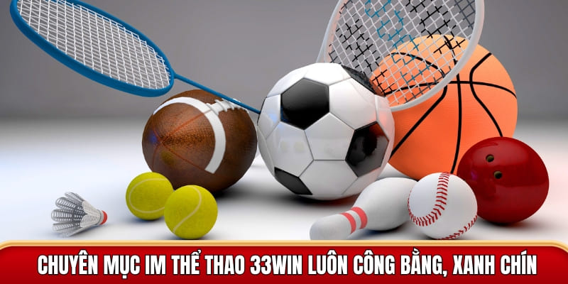 Ưu điểm Im thể thao 33win