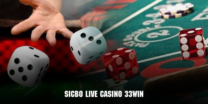 Sicbo tại live casino 33win