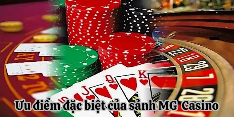 Ưu điểm sảnh mg casino 33win