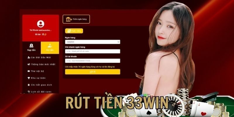 hướng dẫn hội viên rút tiền 33win