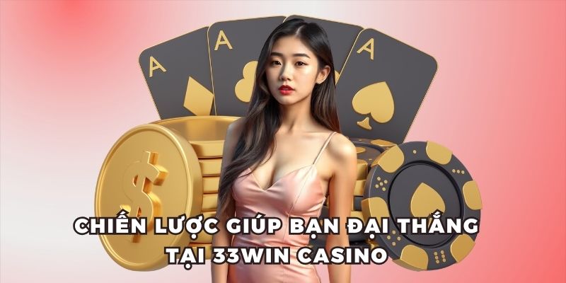 Kinh nghiệm chơi sa casino 33win