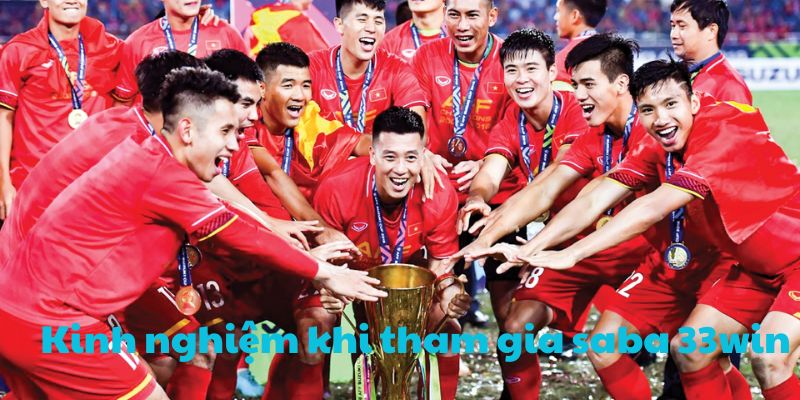 Kinh nghiệm chơi saba thể thao 33win