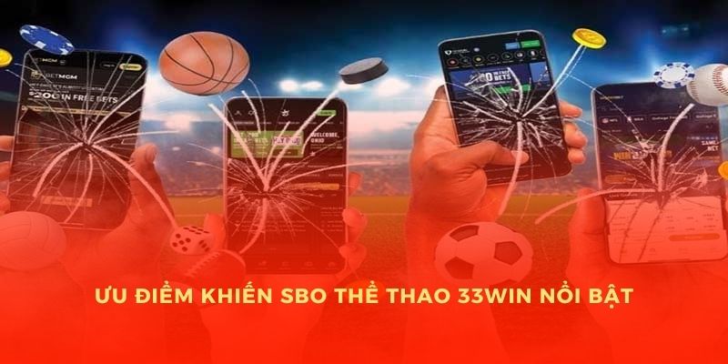 Ưu điểm SBO thể thao 33win