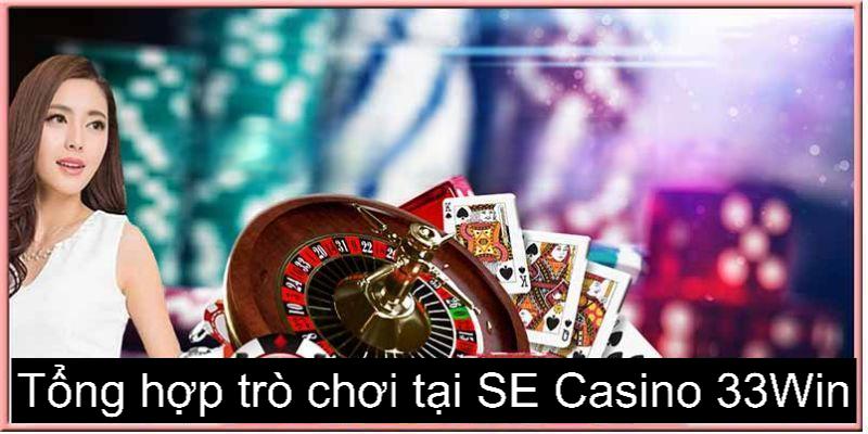 Trò chơi tại se casino 33win