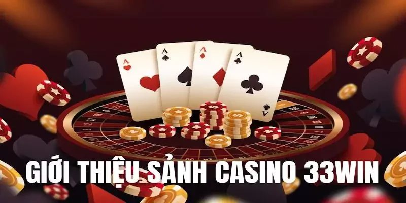 Sảnh se casino 33win hot