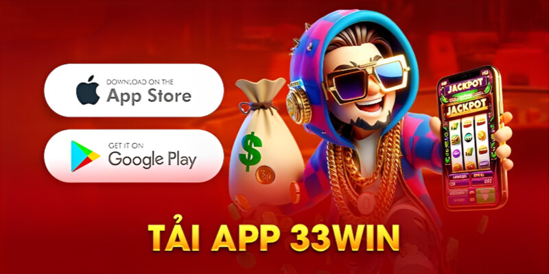 Hướng dẫn tải app 33win