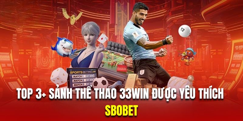 Thể thao 33win sảnh sbo