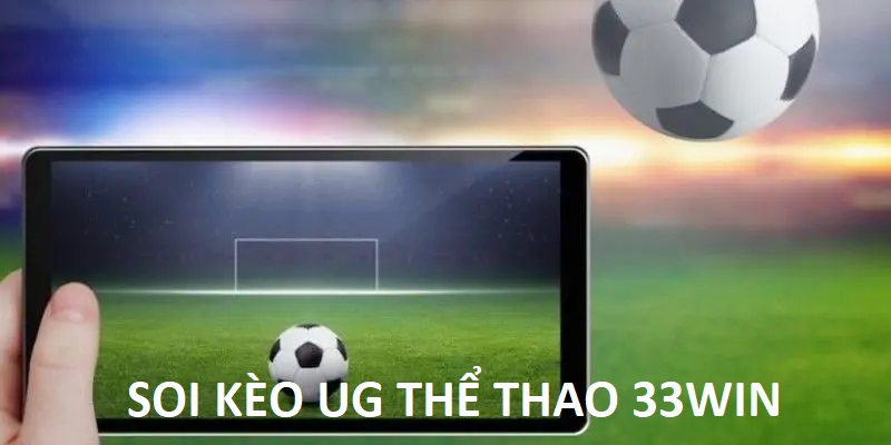 Soi kèo ug thể thao 33win